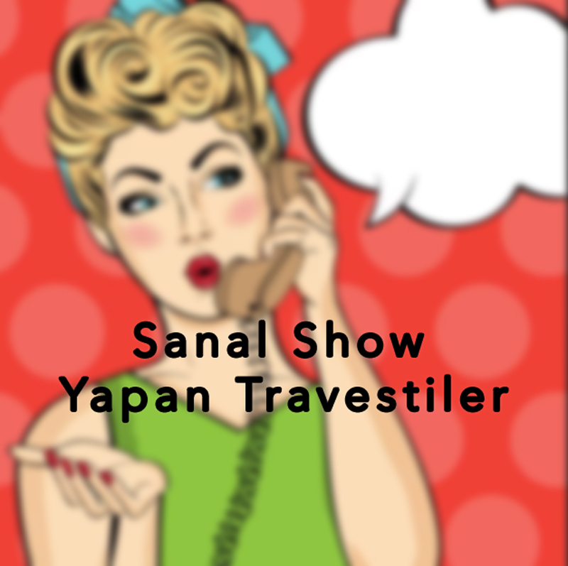 Sanal Show Yapan Travestiler